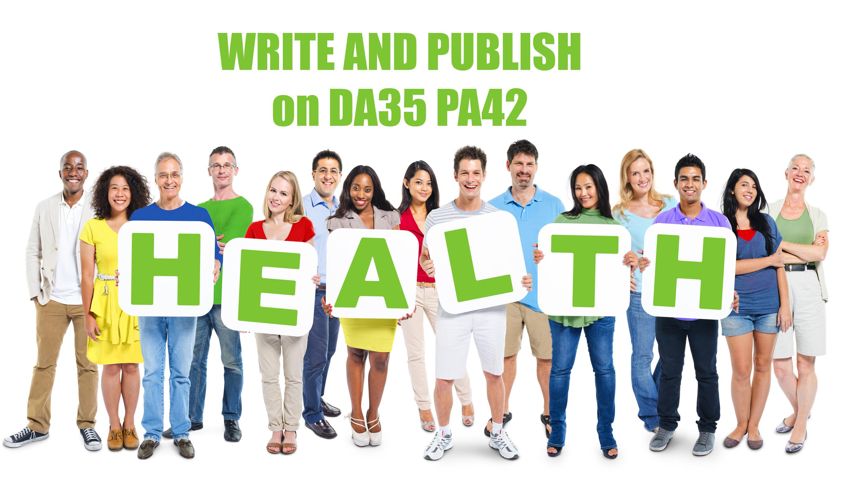 Write and Post in Health Blog HIgh DA35 PA42