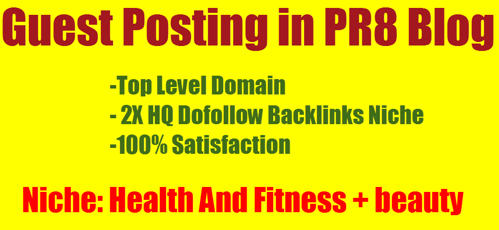 Get Manually do 3X HQ Backlinks, Make a PR8 Guest Po...