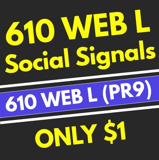 610+ High Quality PR9 Web Social Signals from the 1 B...