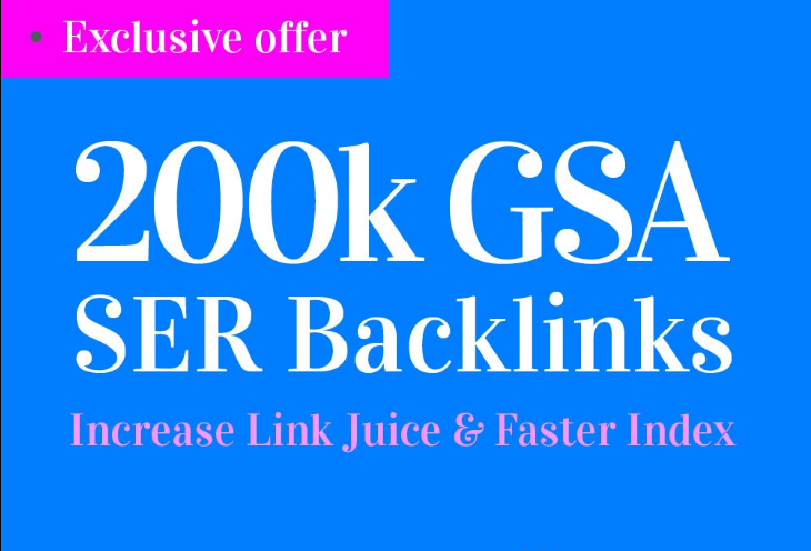 200,000 GSA SER Backlinks For Increase Link Juice and...