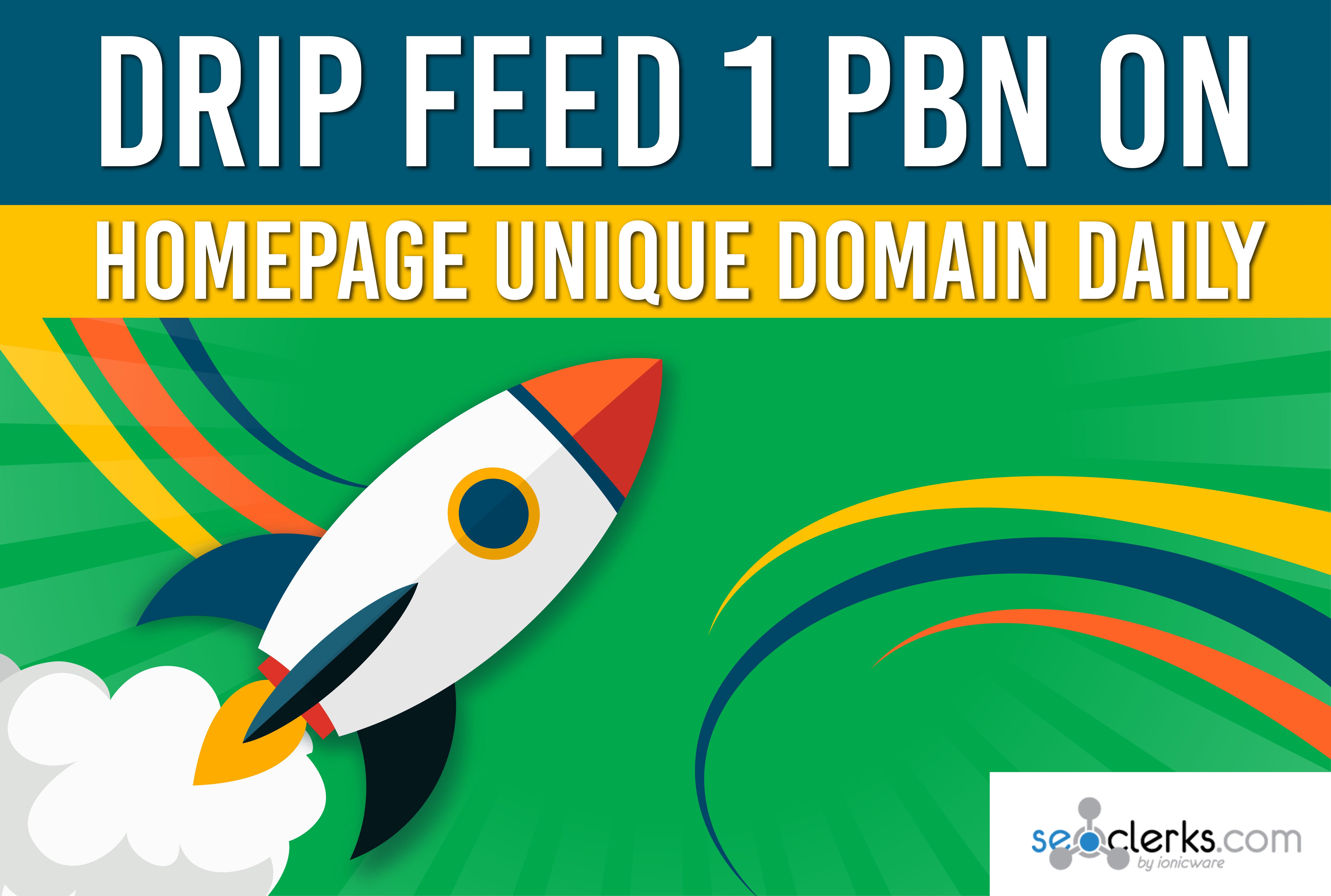 Daily Drip Feed 2 PBN on homepage unique domain