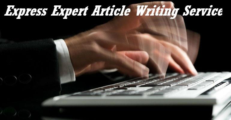 Express Expert Article Writing Service 500 words in 2...