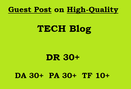 Guest Post on High-Quality TECH Blog writing + postin...
