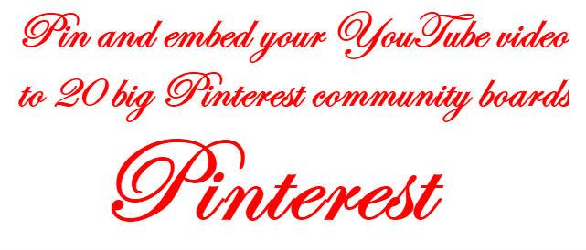Pin and Embed your Video to Big 20 Pinterest Communit...