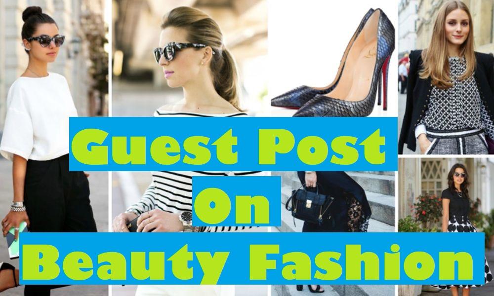 Write an article and post on Beauty or Fashion and Li...