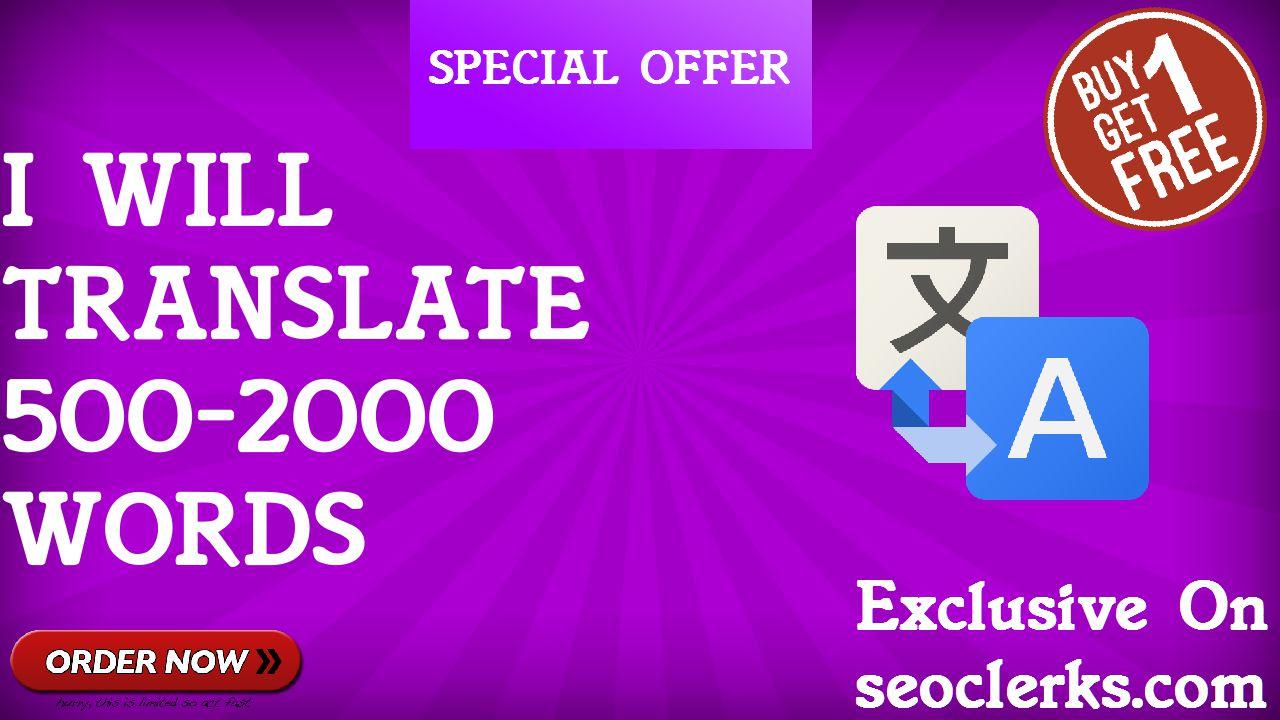 professionally translate upto 500-2000 from any langu...