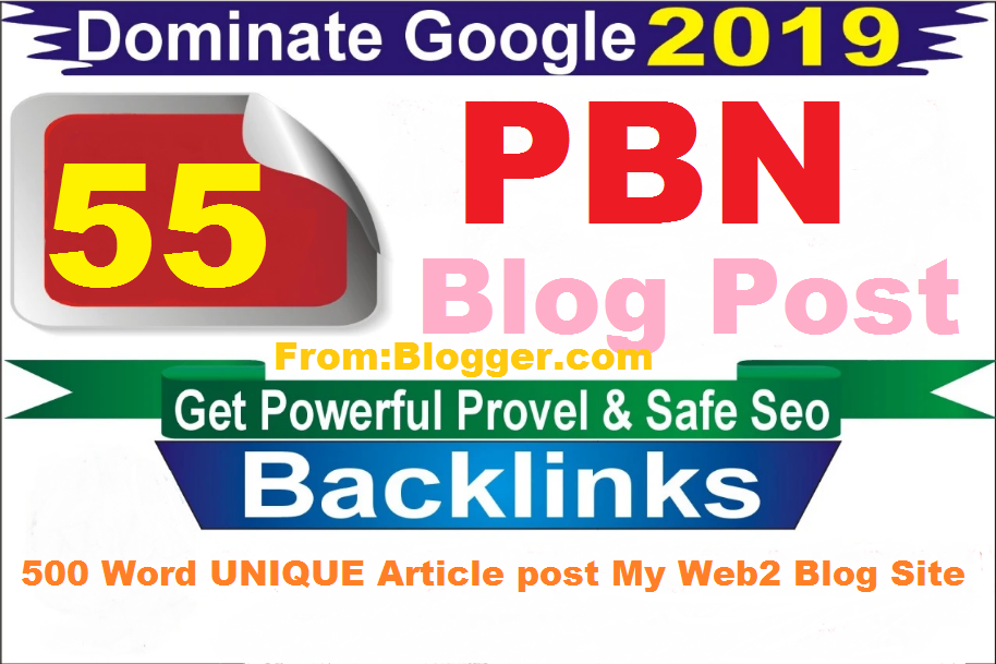 Google Influencing 55 PBNs Blogger BlogPost Backlinks...