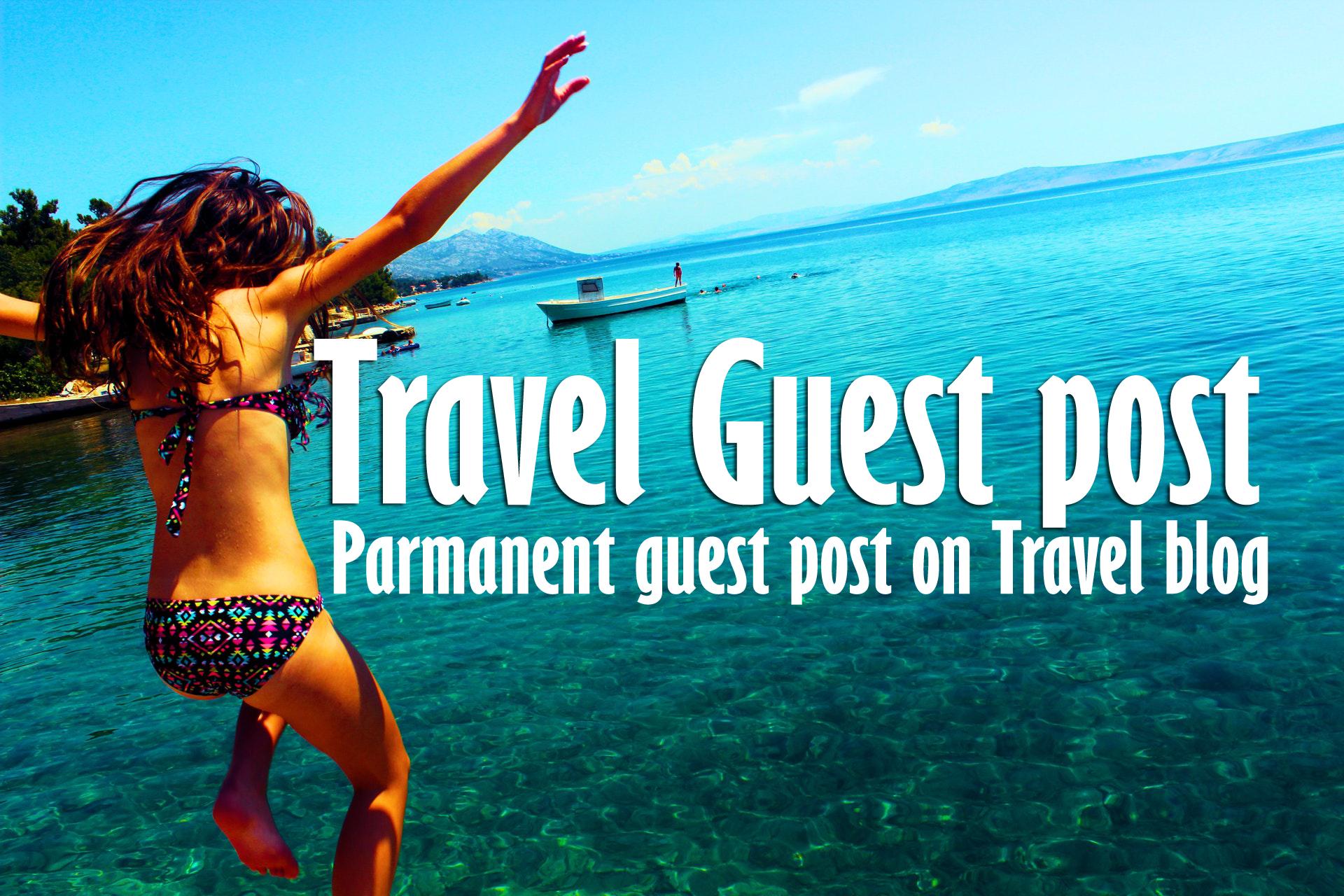 High Quality Travel Guest post with Backlink Image Ar...