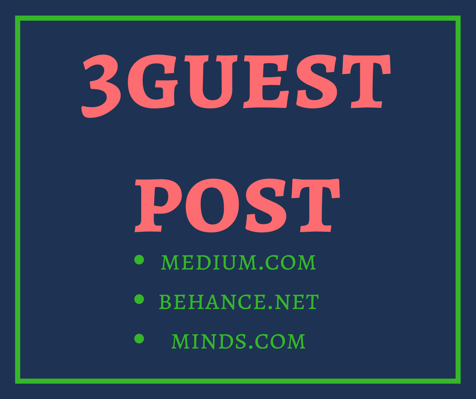 write and publish 3 guest post on medium, behance, ...