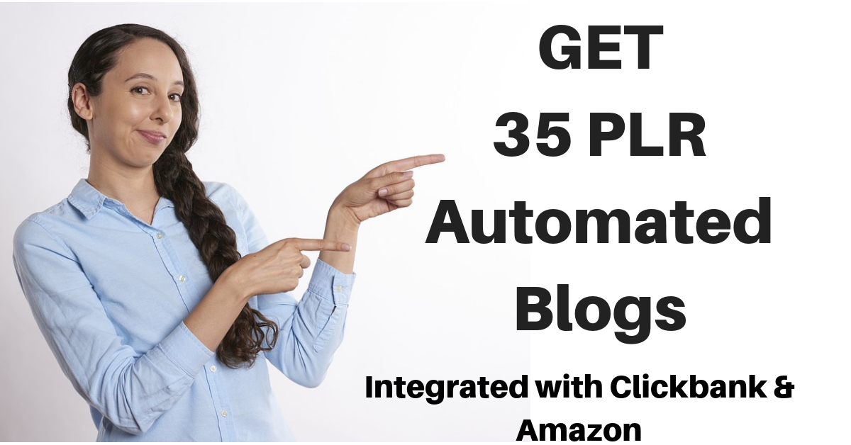 Give you 35 Automated PLR Blogs Integrated with Click...