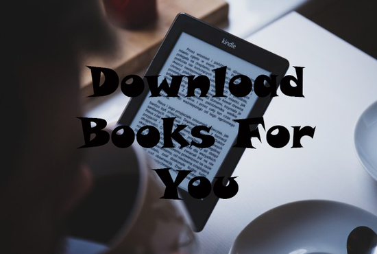 Download Books For Your Choice For You