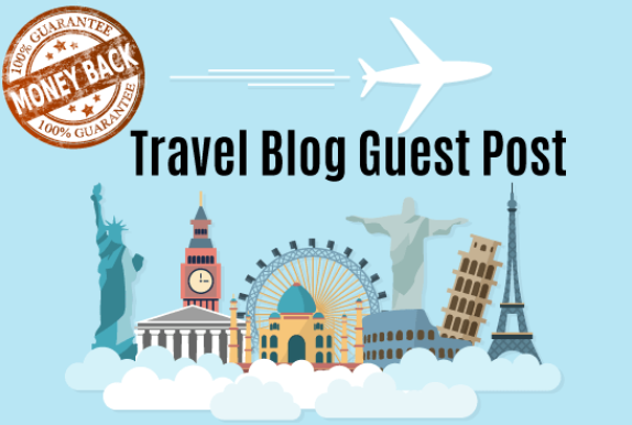 Write and Publish Guest Po0st On High Quality Travel ...