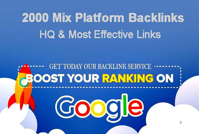 2000 Mix Platform Backlinks of HQ & Most Effectiv...