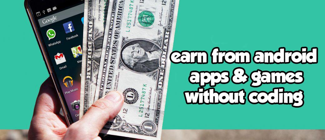 The full guide to earn from mobile apps without progr...