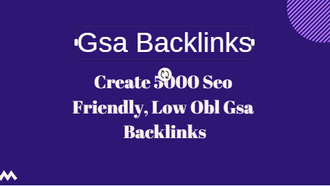 Create 5000 Seo Friendly, Low Obl Gsa Backlinks
