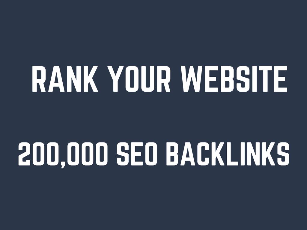 rank your website by 200,000 SEO backlinks