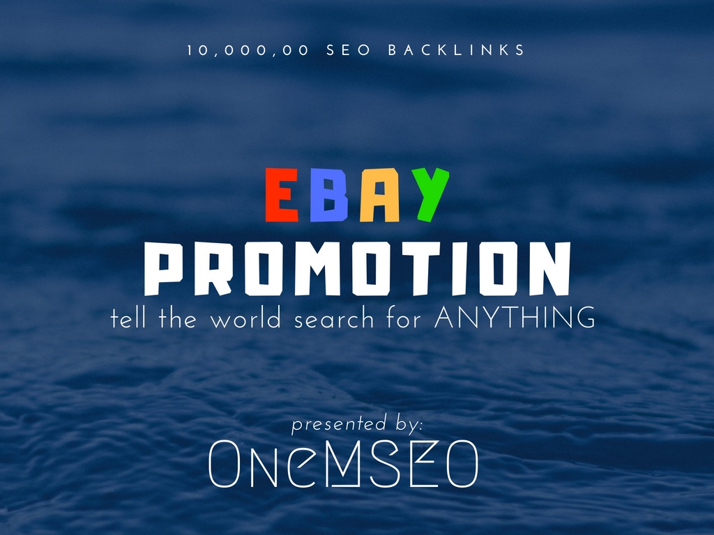 improve your ebay promotion with 10,000, 00 SEO backl...