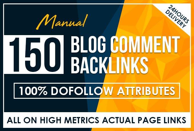 Do 150 High Metrics Manual Dofollow Blog Comment Back...