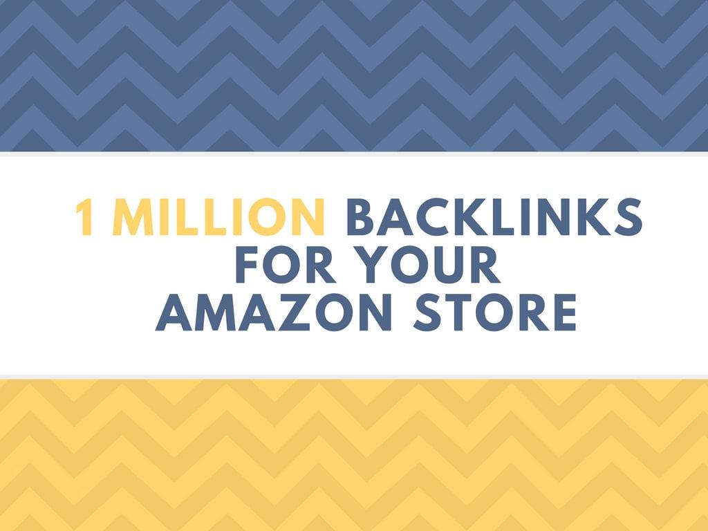 create 1,000,000 SEO backlinks for your amazon