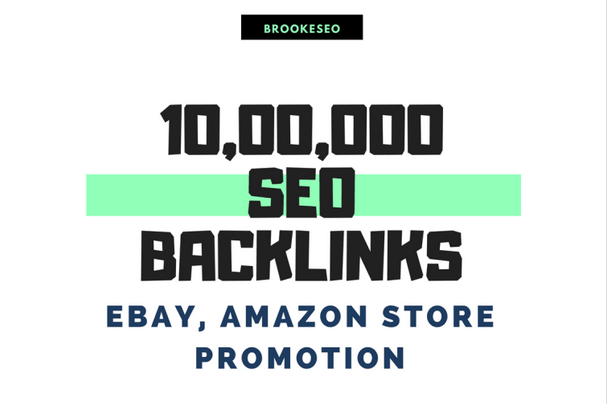 Make 10, 00,000 SEO backlinks for ebay, amazon store...