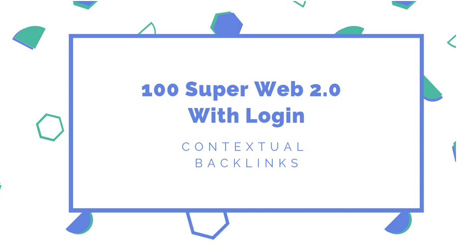 make 100 super web 2 0 contextual backlinks with logi...