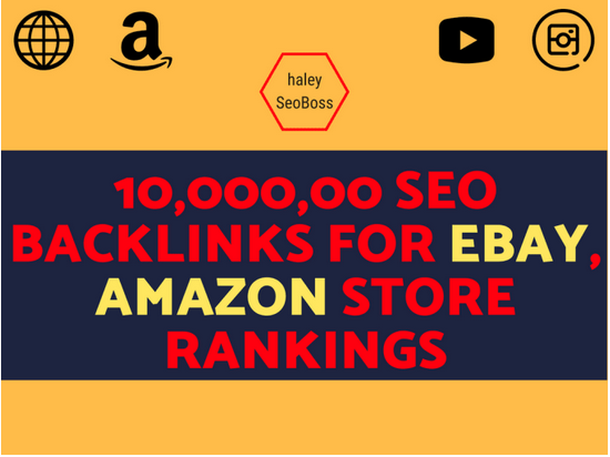 Build 10,000, 00 SEO backlinks for ebay, amazon stor...