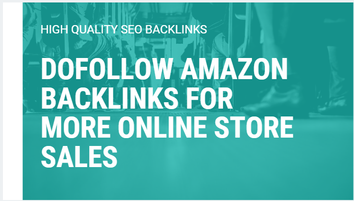 dofollow amazon backlinks for more online store sales