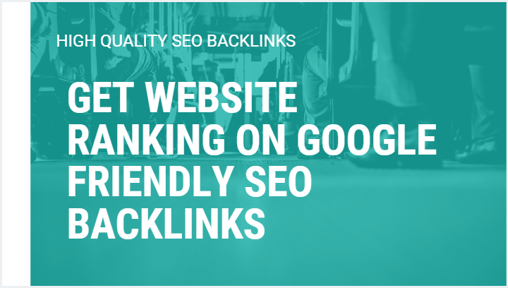 get your website ranking on google friendly SEO backl...