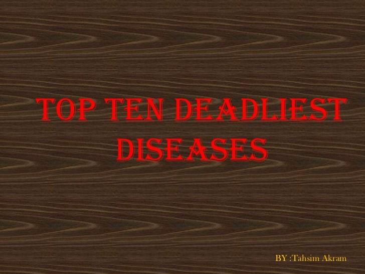 The Top 10 Deadliest Diseases