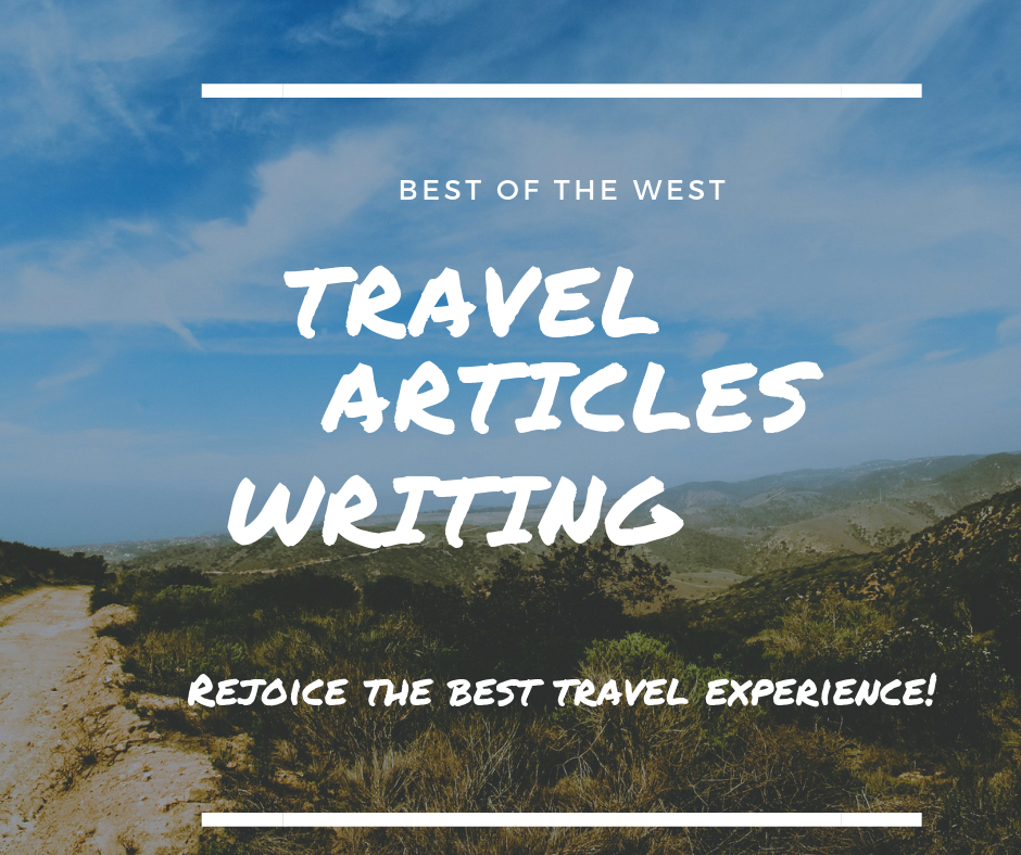 Write a Travel Article of 1000 words or Blog post for...