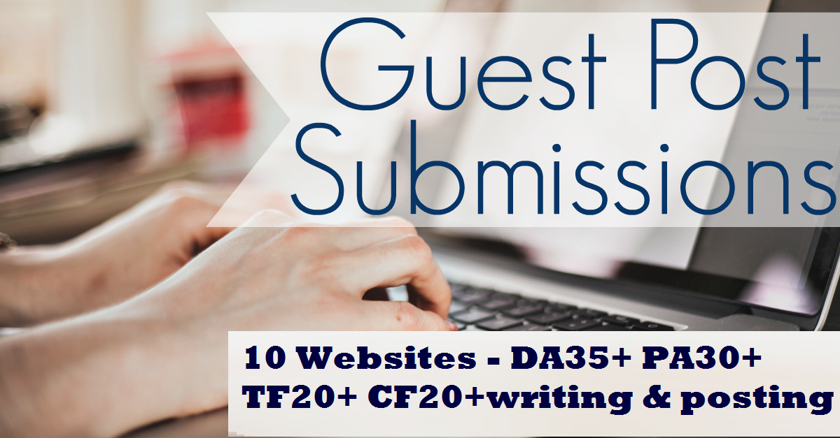 Guest post on 10 Websites - DA35+ PA30+ TF20+ CF20+