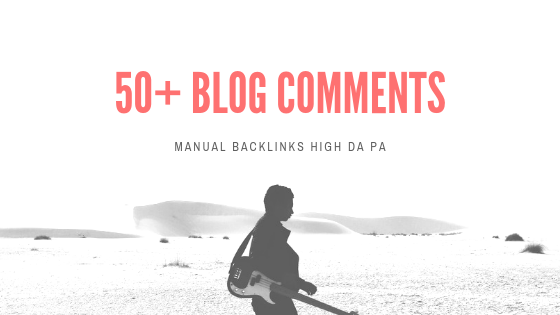 50+ Manual Blog Comments Links High PA/DA 30+ Do Foll...