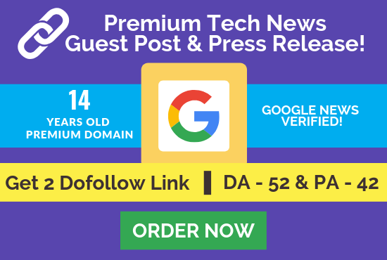Publish Tech Related Guest Post On A Da52 Pa42 Google...
