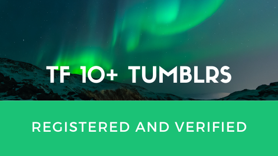 GET 10 High TF 10+ Tumblr accounts!! 