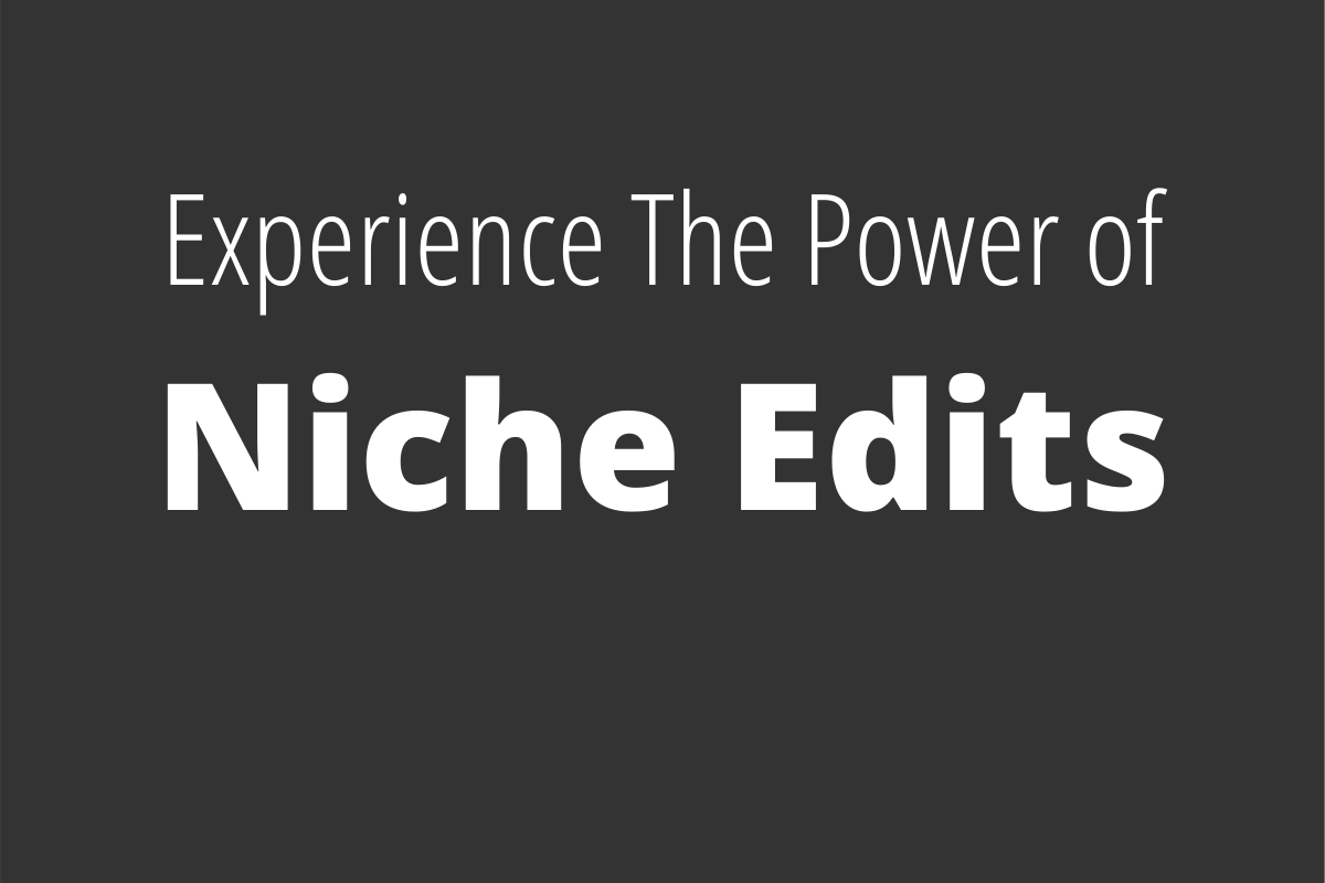 Powerful Niche Edit Backlinks &mdash; Guest Posts on Steroids &mdash; ONLY $30