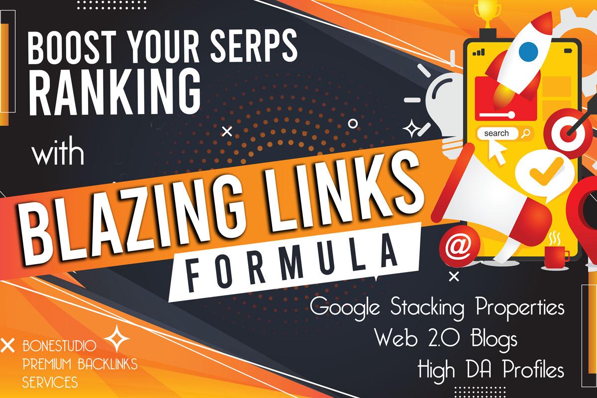 Boost Your Ranking With High Quality Backlinks, All In One Blazing Links Formula!!