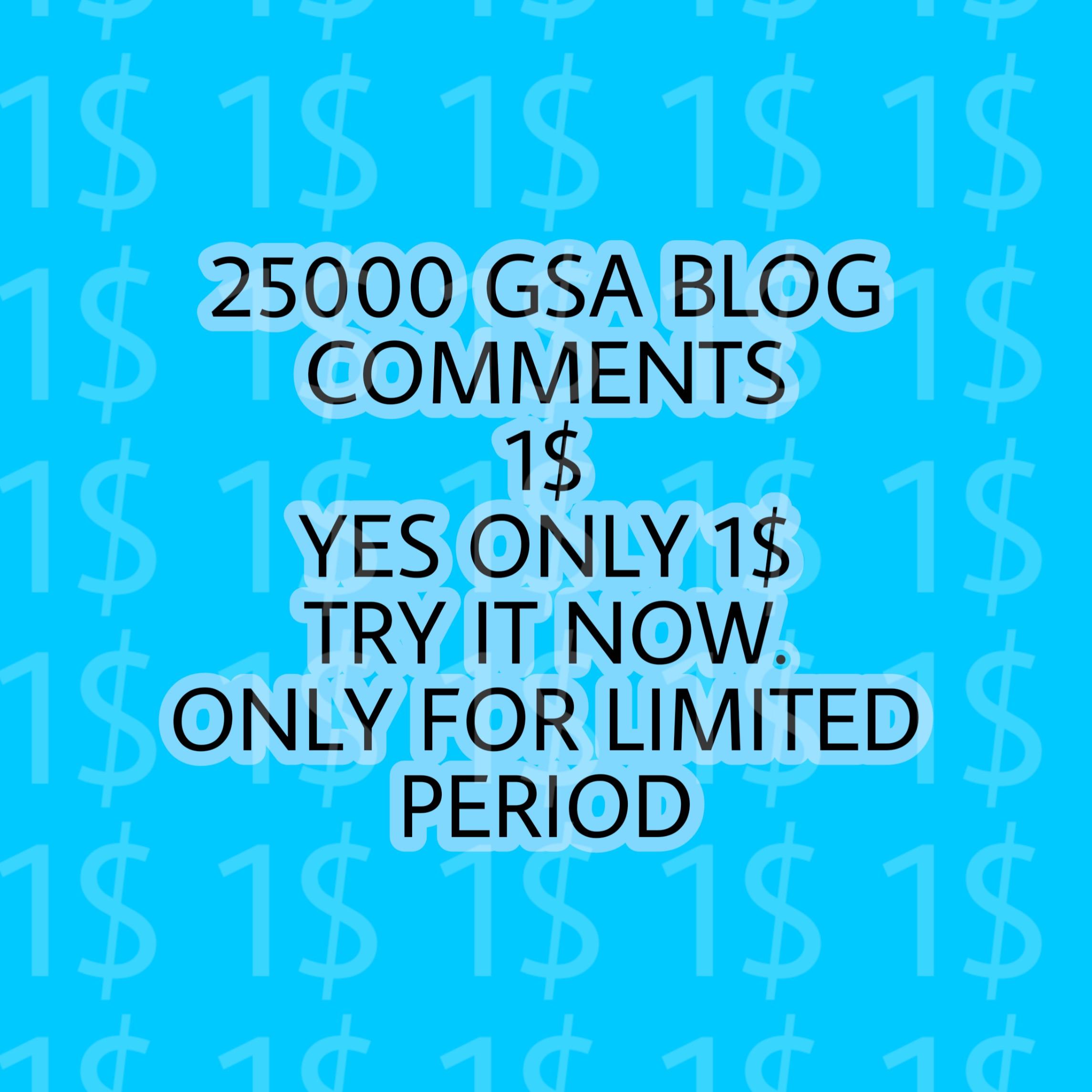 I will build 25000 GSA BLOG comments for Google seo increase rankings