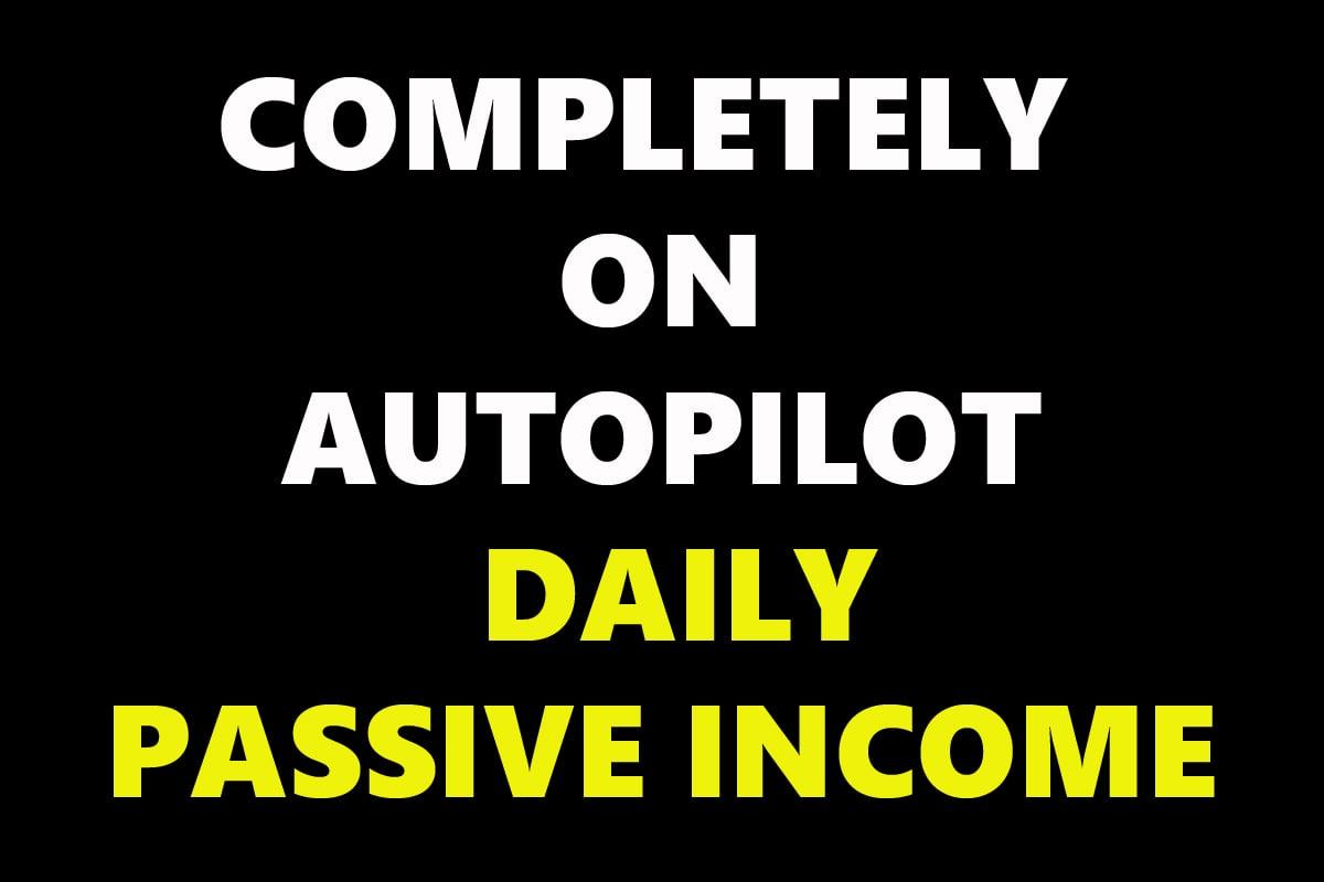 Work From Home Completely On Autopilot Passive Income