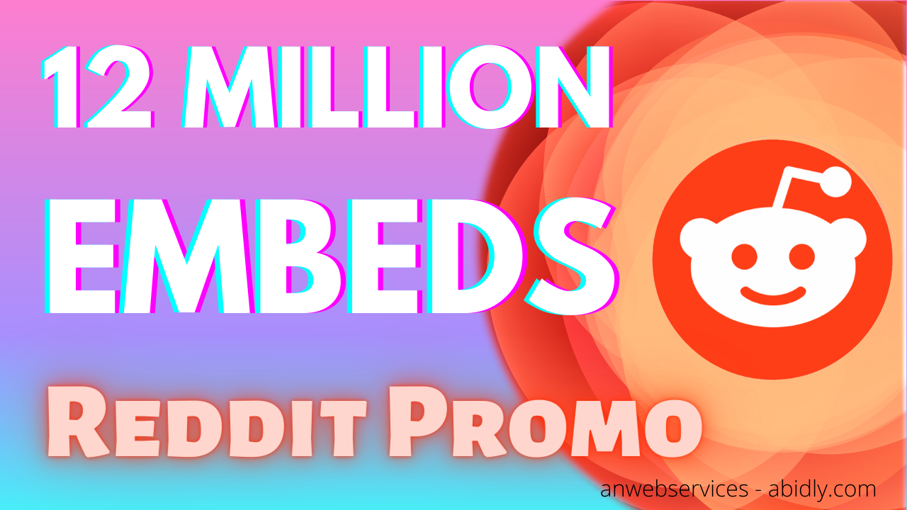 12 Million Reddit Post Embeds Viral Promotion