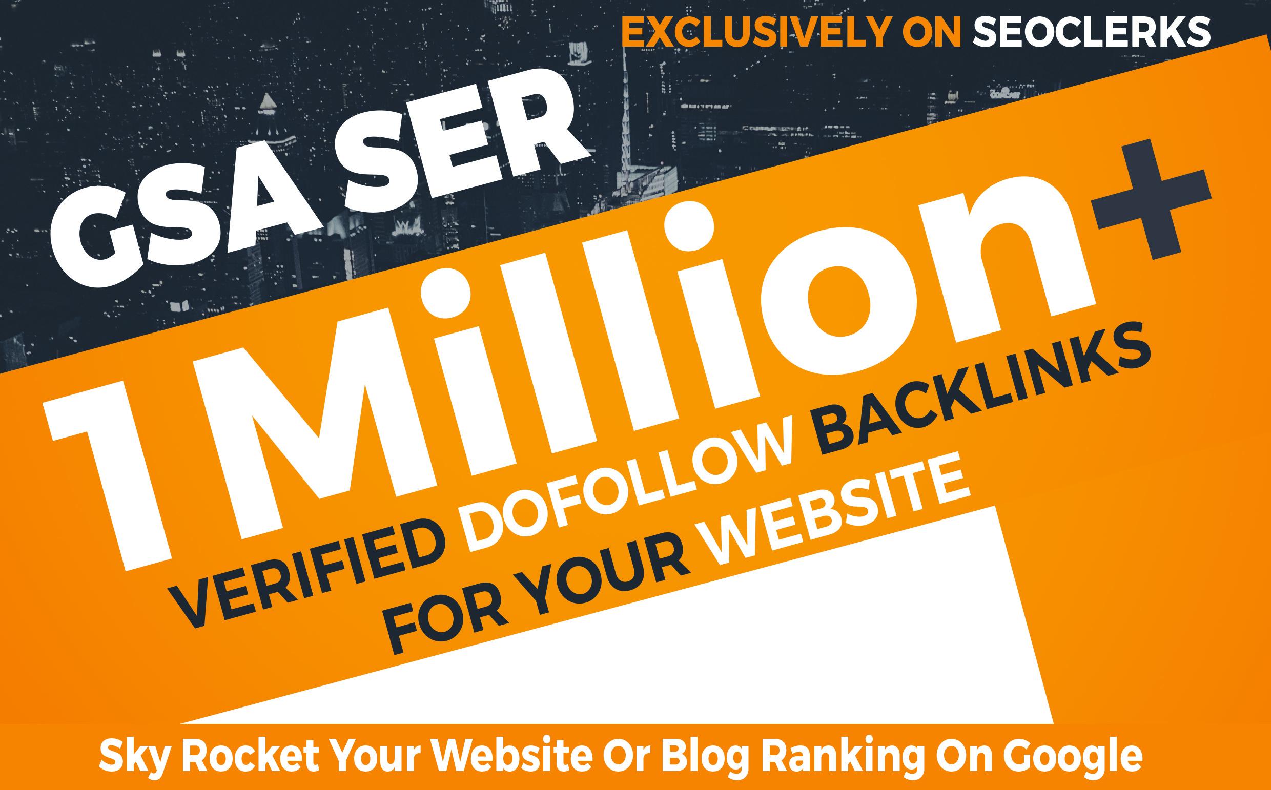 1 Milion GSA SER Dofollow Backlinks to Boost your Site Ranking on Google SERP