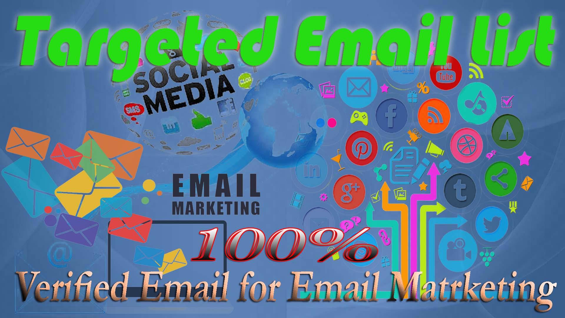 I will do high quality 3k plus any type performed Targeted Email list