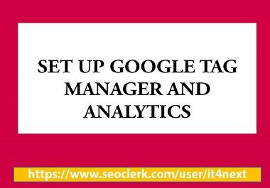 I Shall Setup Google Analytics And Google Tag Manager 