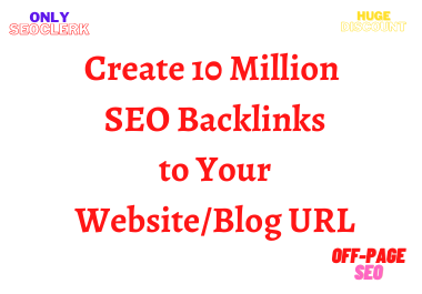 10 Million SEO Backlinks to Your URL