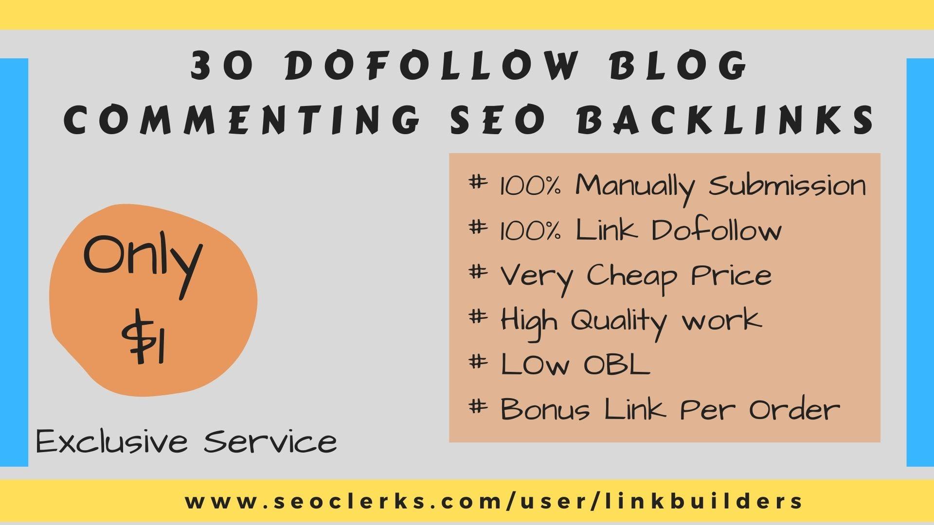 Make High DA-PA 30 Manually Dofollow Blog Commenting SEO Backlinks 