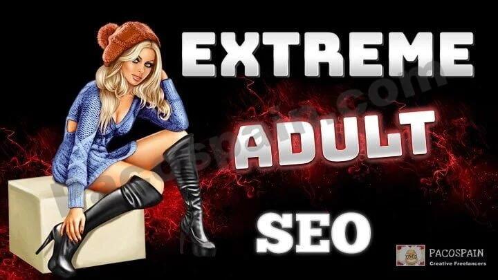 Extreme Adult SEO For Your XXX Niche Website