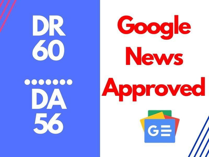 Google News Approve Guest Post On DR:60 DA:56 Traffic 30k Website