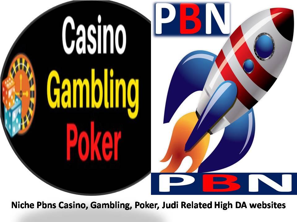 Rank with 53+Niche Pbns Casino, Gambling, Poker, Judi Related High DA websites