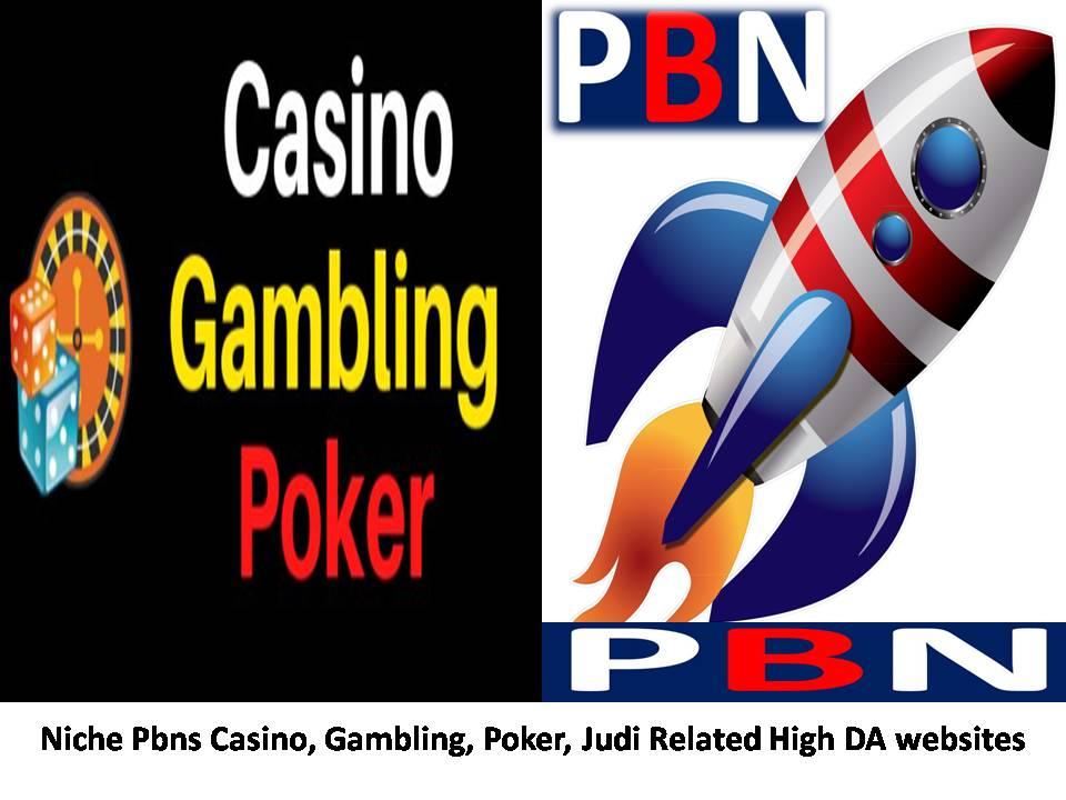 Rank with 53+Niche Pbns Casino, Gambling, Poker, Judi Related High DA websites