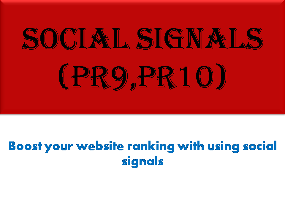 i will do most powerful 1500 social signals PR9 and PR10 backlinks from best 3 social media sites