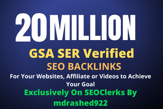 20 Million GSA SER Verified SEO Backlinks for Increase Link Juice